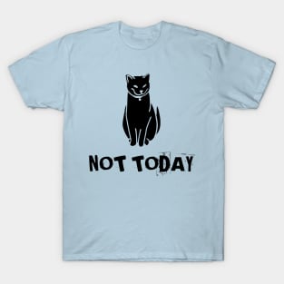 Not Today Cat T-Shirt